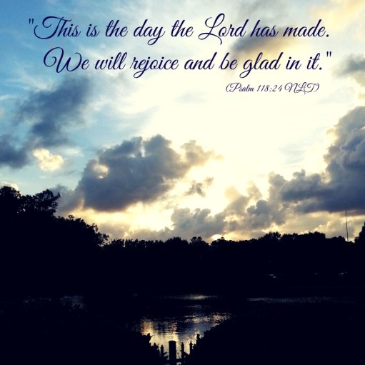 -This is the day the Lord has made. We will rejoice and be glad in it.-.jpg